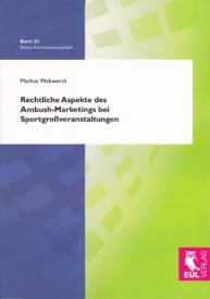 Rechtliche Aspekte des Ambush-Marketings bei Sportgroßveranstaltungen